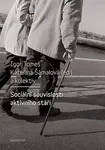 Sociální souvislosti aktivního stáří - Igor Tomeš, Kateřina Šámalová