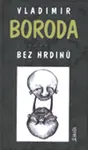 Bez hrdinů (poškozená) - Vladimir Boroda