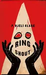 Ring Shout - P. Djelí Clark (Dexter Gabriel)