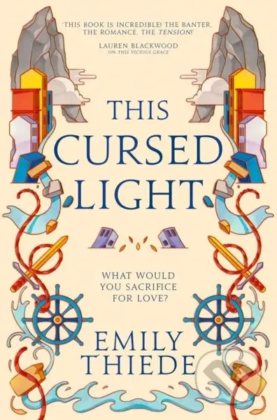 This Cursed Light (The epic romantic fantasy sequel to This Vicious Grace)