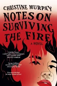 Notes on Surviving the Fire…