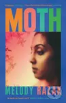 Moth (The powerful story of a family attempting to hold themselves together through the heartbreak of Partition)