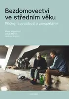 Bezdomovectví ve středním věku - Marie Vágnerová, Jakub Marek, Ladislav Csémy