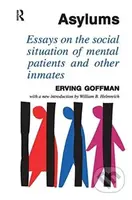 Asylums (Essays on the Social Situation of Mental Patients and Other Inmates) - kniha z kategorie Humanitní a společenské vědy