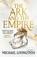 The Ark and the Empire - Dr Michael Livingston - kniha z kategorie Fantasy