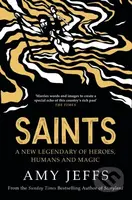 Saints (A new legendary of heroes, humans and magic) - kniha z kategorie Humanitní a společenské vědy