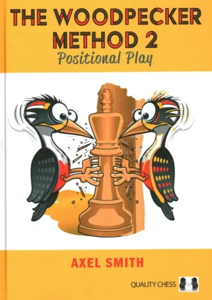 The Woodpecker Method 2 - GM Axel Smith, GM Hans Tikkanen
