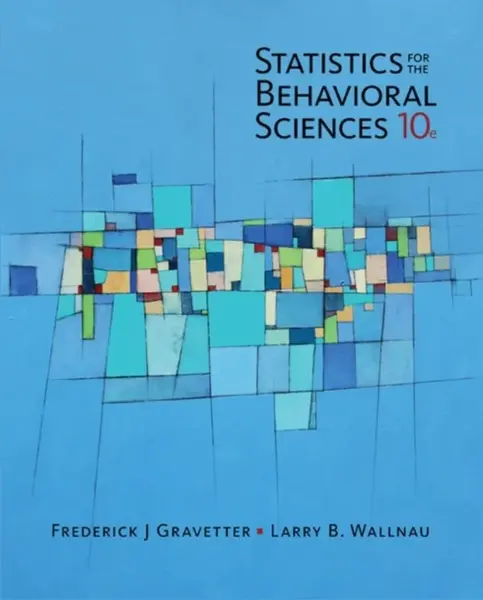 Statistics for The Behavioral Sciences - Frederick  Gravetter, Larry  Wallnau