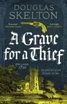 A Grave for a Thief - Douglas Skelton