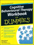Cognitive Behavioural Therapy Workbook For Dummies - Rob Willson, Rhena  Branch