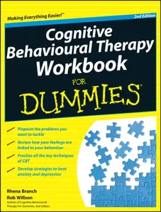 Cognitive Behavioural Therapy Workbook For Dummies - Rob Willson, Rhena  Branch