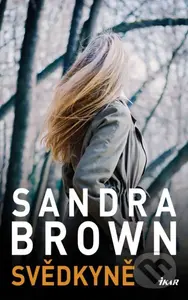 Svědkyně - Sandra Brown - kniha z kategorie Společenská beletrie