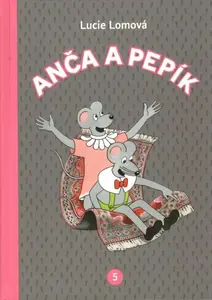 Anča a Pepík 5. - Lucie Lomová