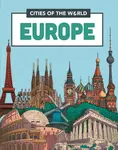 Cities of the World: Cities of Europe - Liz Gogerly