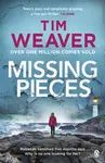 Missing Pieces - Tim Weaver