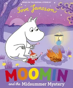 Moomin and the Midsummer Mystery - Tove Janssonová