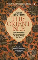 This Orient Isle (Elizabethan England and the Islamic World) - kniha z kategorie Humanitní a společenské vědy