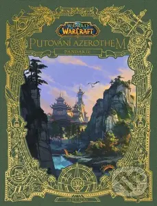 World of Warcraft Putování Azerothem: Pandarie - Alex Acks - kniha z kategorie Fantasy