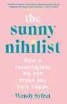 The Sunny Nihilist - Wendy Syfret