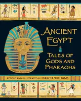 Ancient Egypt: Tales of Gods and Pharaohs - Marcia Williams