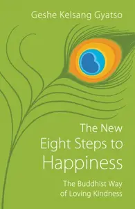 The New Eight Steps to Happiness - Geshe Kelsang Gyatso
