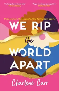 We Rip the World Apart - Charlene Carr