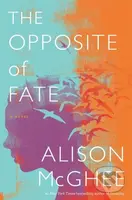Opposite Of Fate - Alison Mcghee - kniha z kategorie Společenská beletrie
