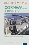 Cornwall: A History - Prof. Philip Payton