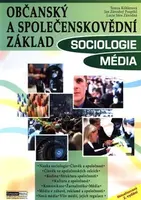 Občanský a společenskovědní základ - Sociologie Média - Lucie Sára Závodná, Tereza Köhlerová, Jan Závodný Pospíšil