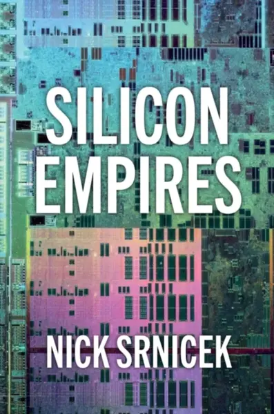 Silicon Empires - Nick Srnicek