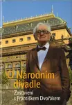 O národním divadle - František Dvořák