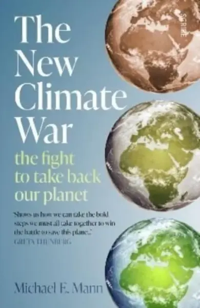 The New Climate War - Michael Mann