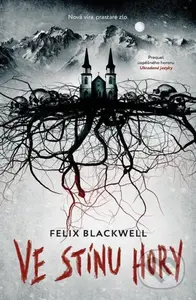 Ve stínu hory - Felix Blackwell