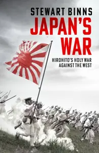 Japan's War - Stewart Binns