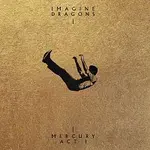Imagine Dragons – Mercury – Act 1 (Deluxe Edition) CD