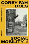 Corey Fah Does Social Mobility - Isabel Waidner - kniha z kategorie Společenská beletrie