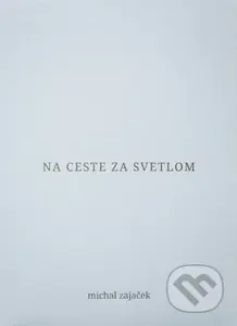 Na ceste za svetlom - Michal Zajaček - kniha z kategorie Poezie