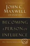 Becoming a Person of Influence: How to Positively Impact the Lives of Others