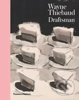 Wayne Thiebaud: Draftsman - Isabelle Dervaux - kniha z kategorie Umění, design a architektura