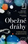 Obežné dráhy - Samantha Harvey
