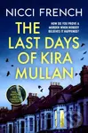 The Last Days of Kira Mullan (The unputdownable new thriller from the author of Richard & Judy Book Club pick Has Anyone Seen Charlotte Salter?) -…