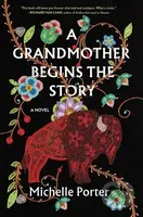 A Grandmother Begins the Story - Michelle Porter - kniha z kategorie Společenská beletrie