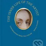 The Inner Life of the Artist (Conversations from the Atelier) - kniha z kategorie Malířství a sochařství