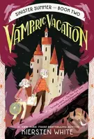 Vampiric Vacation - Kiersten White - kniha z kategorie Pro děti