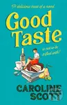 Good Taste - Caroline Scott - kniha z kategorie Společenská beletrie