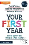 Your First Year (How to Survive and Thrive as a New Teacher) - kniha z kategorie Humanitní a společenské vědy