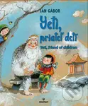 Yeti, priateľ detí/ Yeti, friend of children - Ján Gábor, Juraj Martiška (ilustrátor) - kniha z kategorie Beletrie pro děti