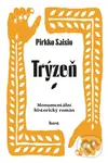 Trýzeň (Monumentální historický román) - Pirkko Saisio