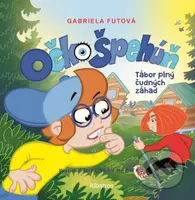 Očko Špehúň: Tábor plný čudných záhad - Gabriela Futová, Miroslav Regitko (ilustrátor) - kniha z kategorie Beletrie pro děti