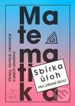 Matematika Sbírka úloh pro SŠ (Výrazy, rovnice, nerovnice a jejich soustavy) - kniha z kategorie Gymnázia